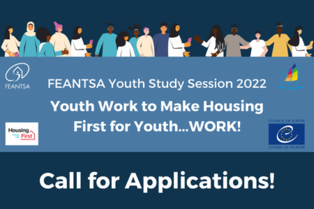 >FEANTSA Youth Study Session 2022: Youth Work to Make Housing First For Youth….WORK!