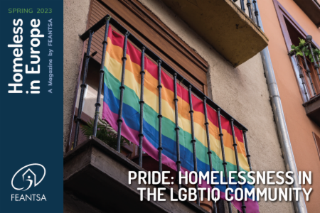 >Homeless in Europe Magazine Spring 2023: Pride - Homelessness in the LGBTIQ Community 