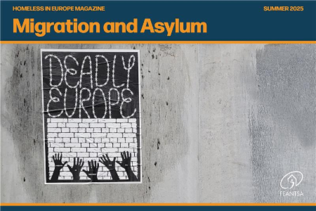 >Homeless in Europe Magazine Summer 2025: Migration and Asylum 
